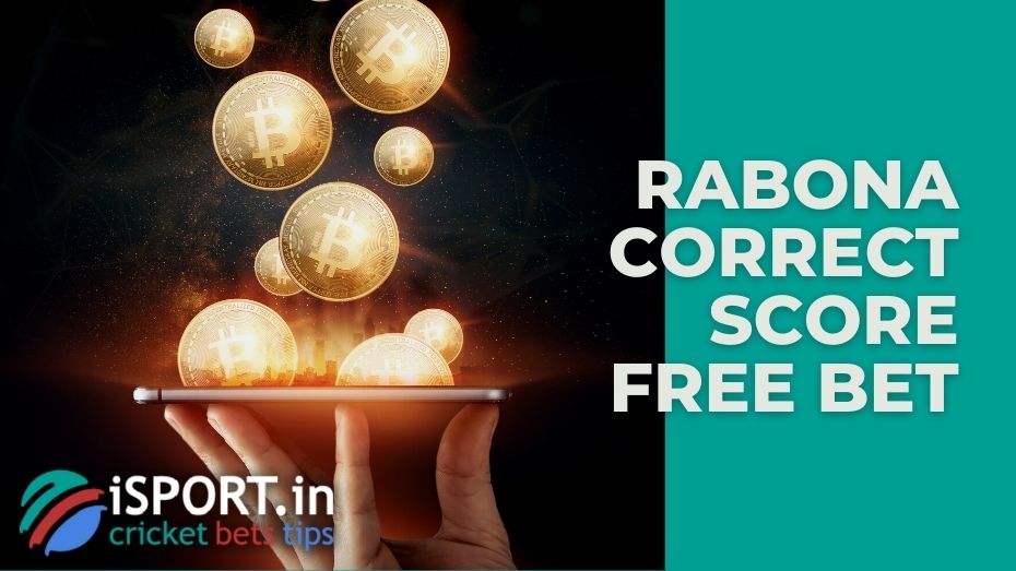 Rabona Correct Score Free bet: how to participate