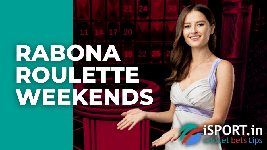 Rabona Roulette Weekends
