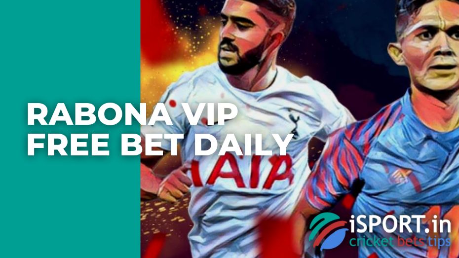 Rabona Vip Free bet Daily