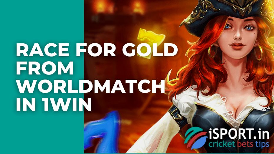 Race for gold from WorldMatch in 1win