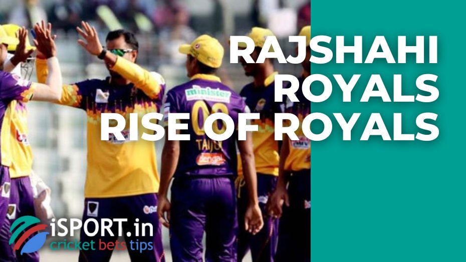 Rajshahi Royals Rise of Royals history