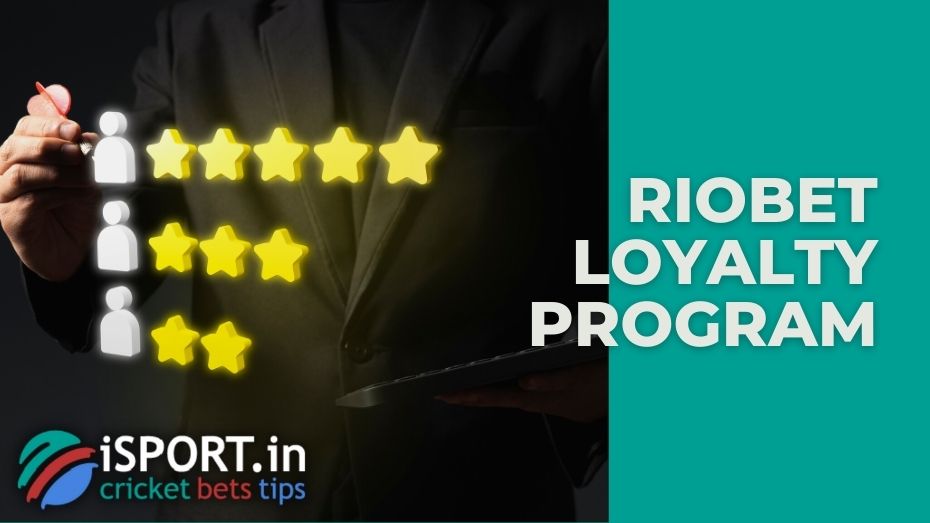 Riobet Loyalty Program: company opportunities