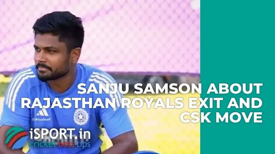 Sanju Samson opens up on Rajasthan Royals exit and CSK move