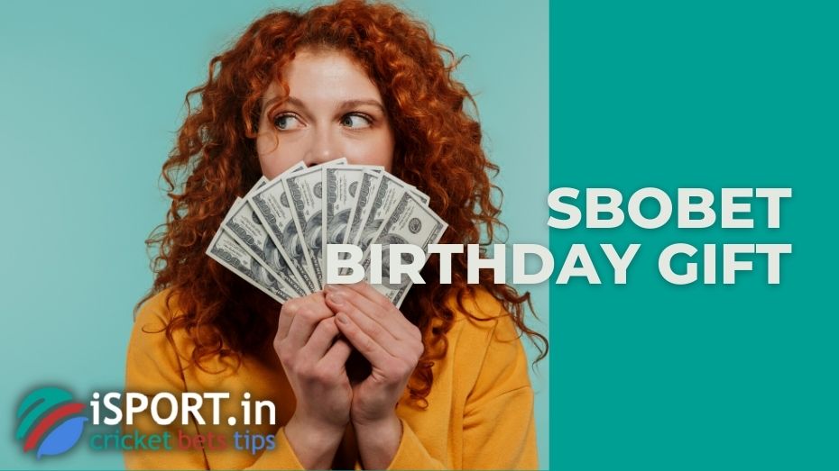 Sbobet Birthday Gift: how to get it