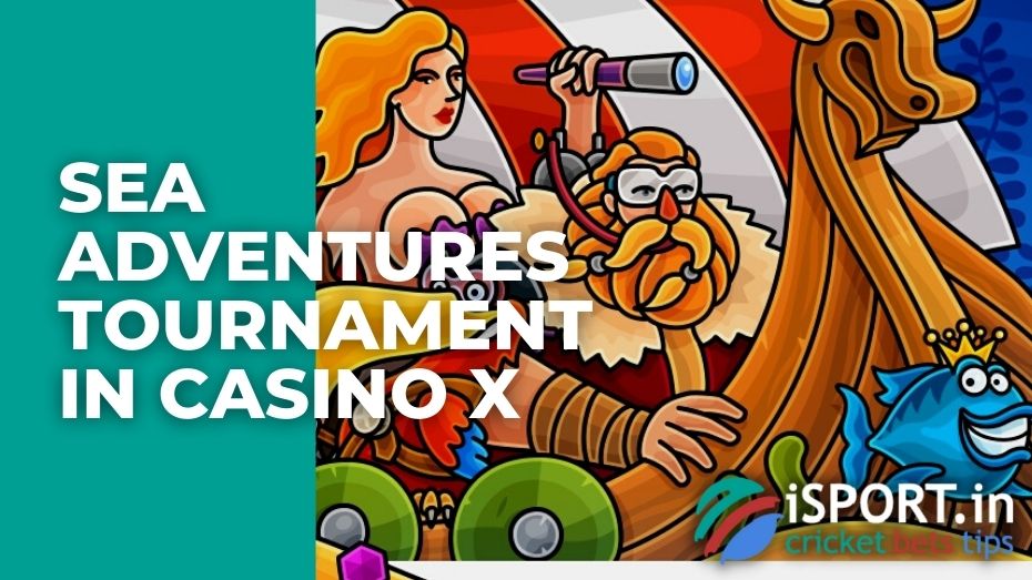 Sea Adventures Tournament in Casino X