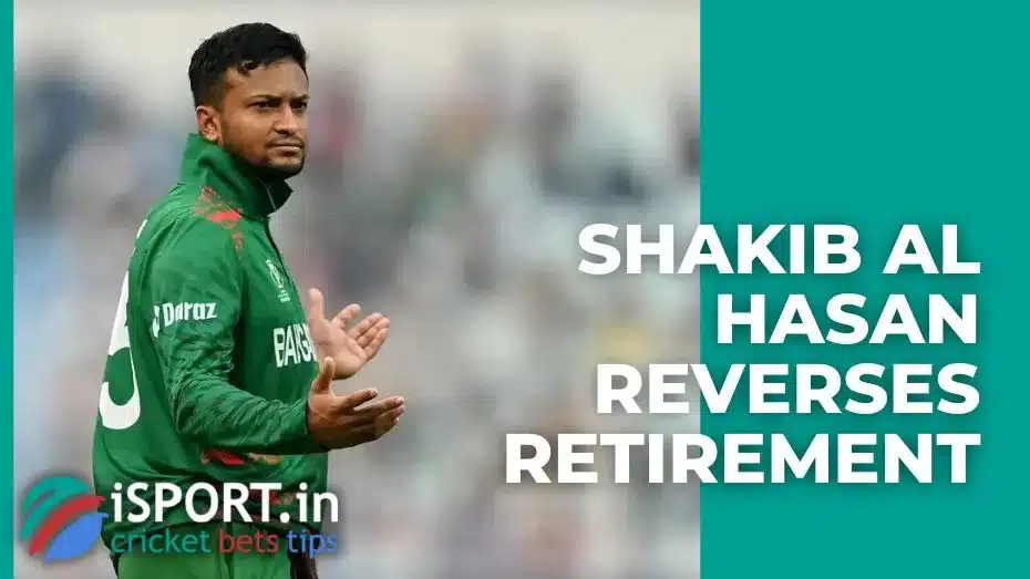Shakib Al Hasan reverses retirement