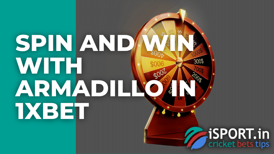 Spin and Win with Armadillo in 1xbet