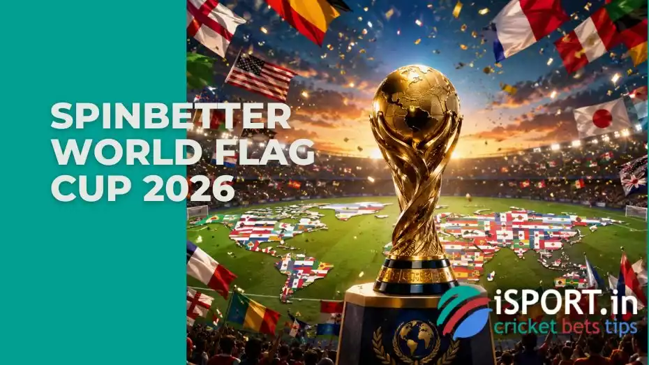 SpinBetter World Flag Cup 2026