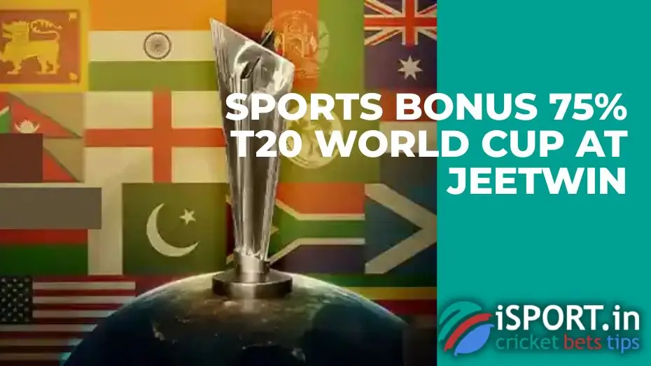 Sports Bonus 75% T20 World Cup at JeetWin