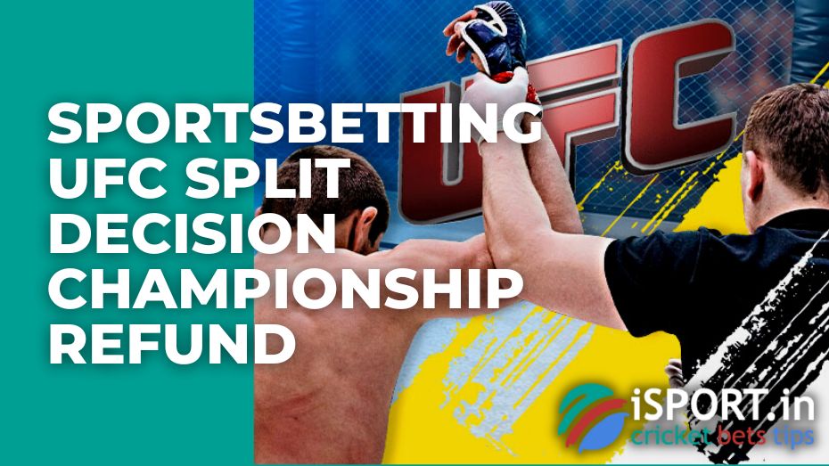 Sportsbetting UFC Split Decision Championship Refund