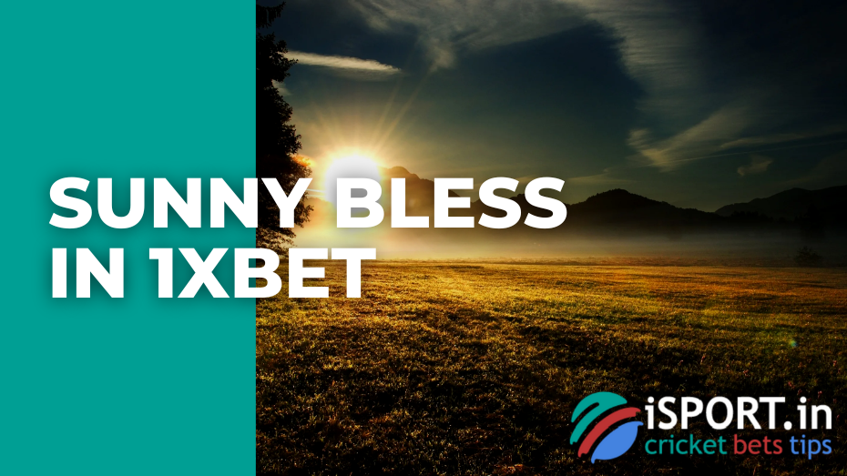 Sunny bless in 1xbet