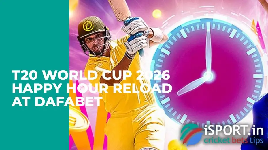 T20 World Cup 2026 happy hour reload at Dafabet