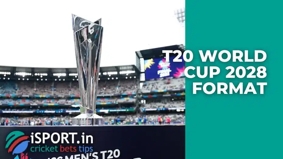 T20 World Cup 2028 format