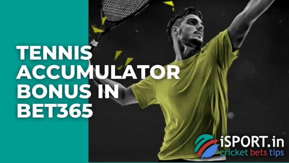 Tennis Accumulator Bonus in Bet365