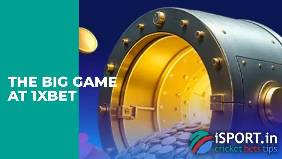 The big game at 1xBet
