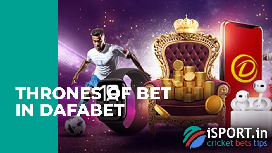 Thrones Of Bet in Dafabet