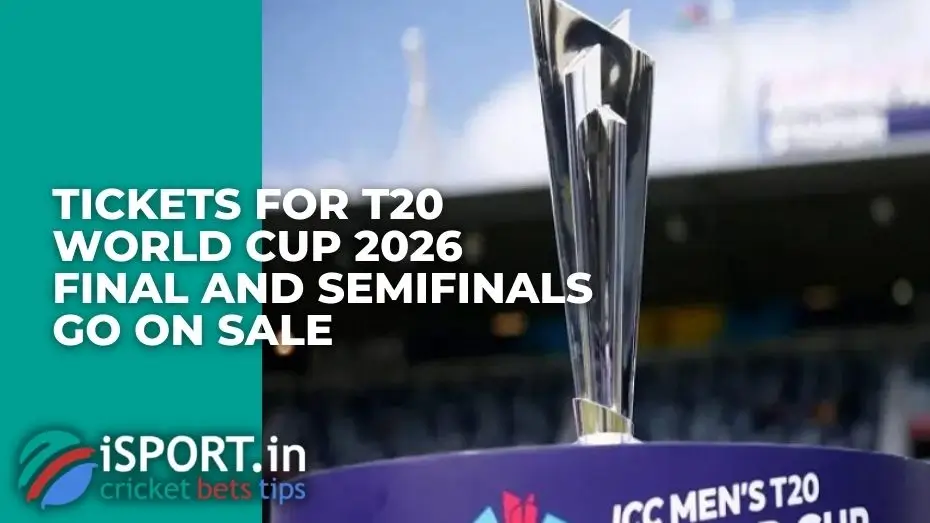 Tickets for T20 World cup 2026 final and semifinals go on sale
