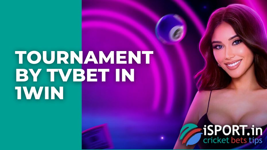 Tournament by TVBET in 1win
