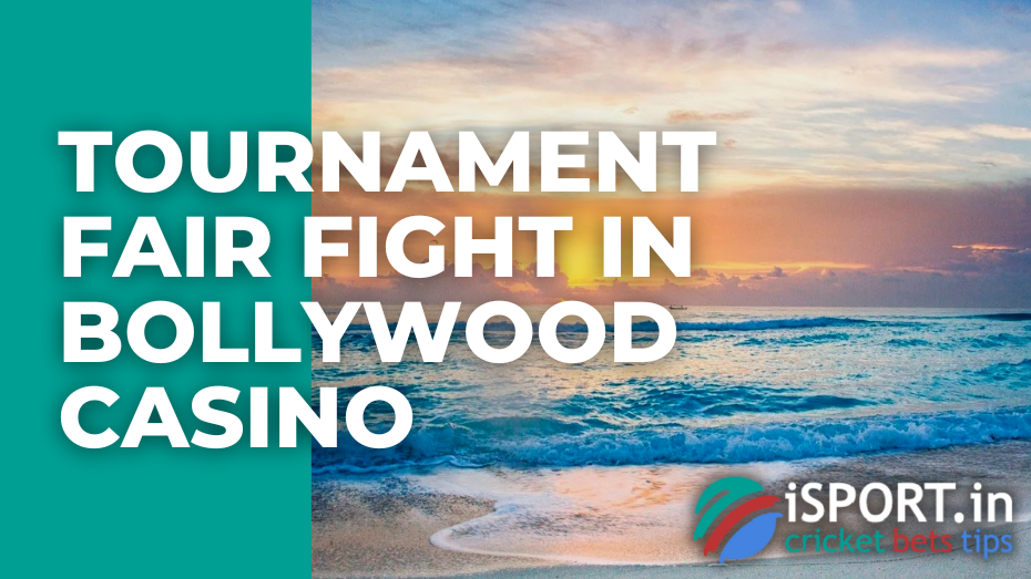 Tournament Fair Fight in Bollywood casino