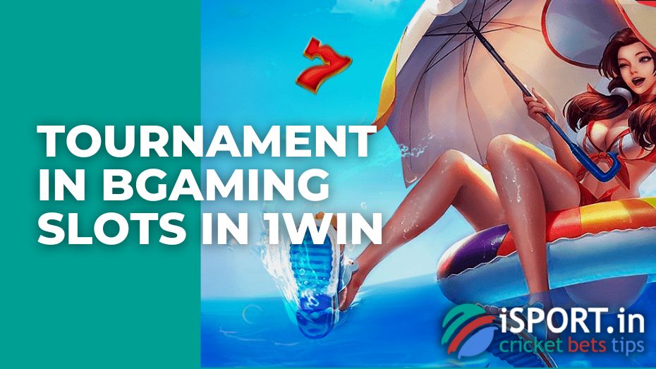Tournament in Bgaming slots in 1win