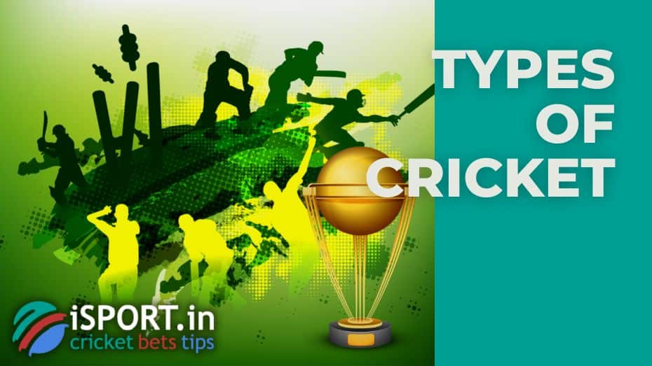 Types of Cricket