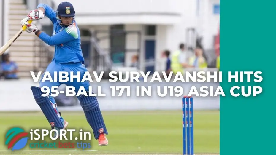 Vaibhav Suryavanshi hits 95-ball 171 in U19 Asia Cup