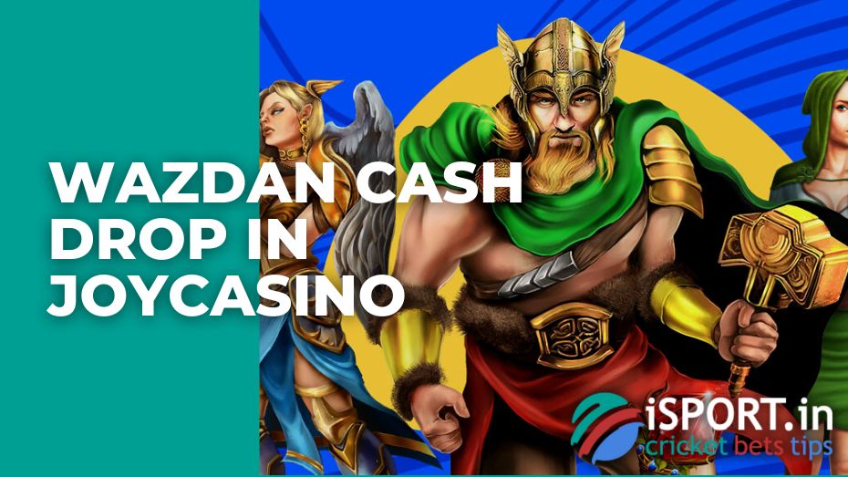 Wazdan Cash Drop in Joycasino
