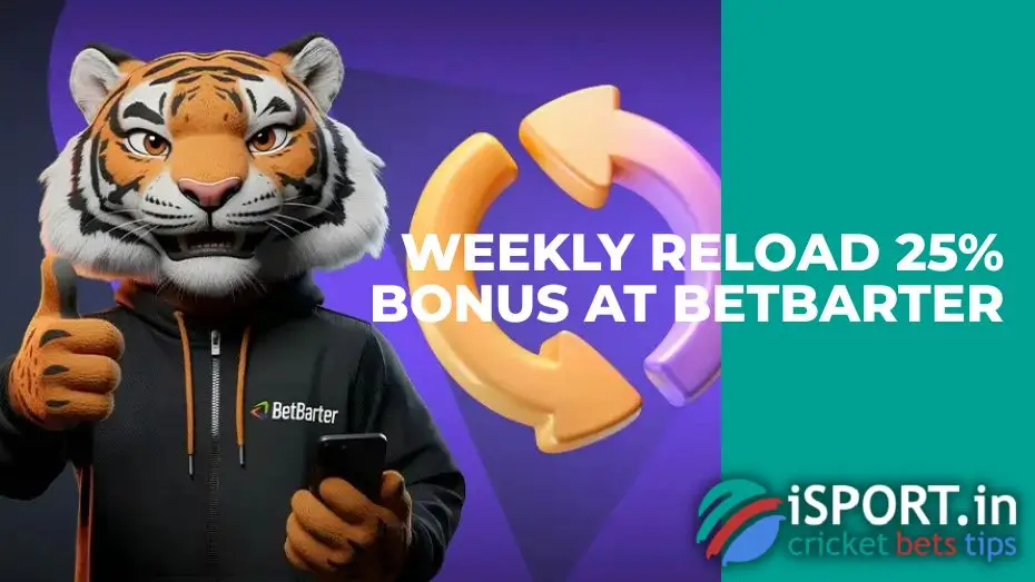 Weekly Reload 25% Bonus at BetBarter
