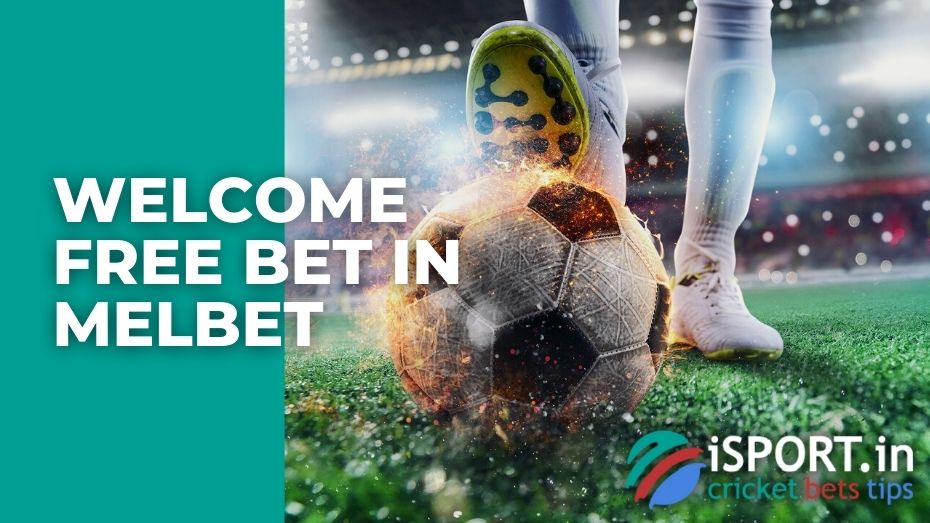 Welcome free bet in Melbet