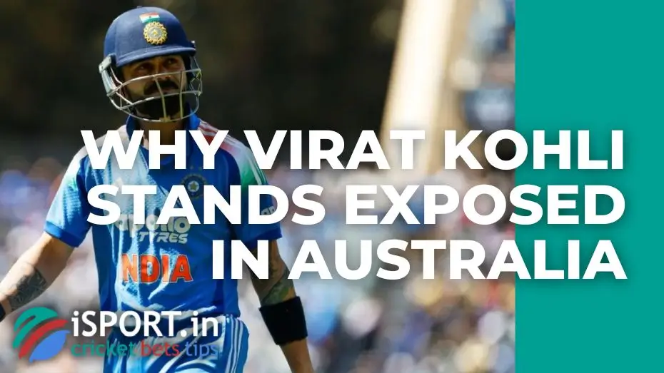 Why Virat Kohli stands exposed in Australia 3 Why Virat Kohli stands exposed in Australia