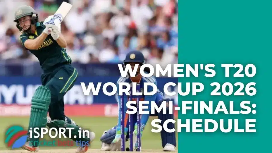 Women's T20 World Cup 2026 Semi-Finals: Schedule