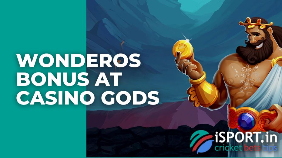 Wonderos Bonus at Casino Gods